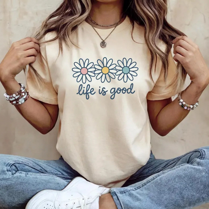 👕 LIMITED-TIME 50% OFF! 🌼 "Life is Good" T-Shirt – Daisy Graphic, Cotton, Relaxed Fit, Positive ✨